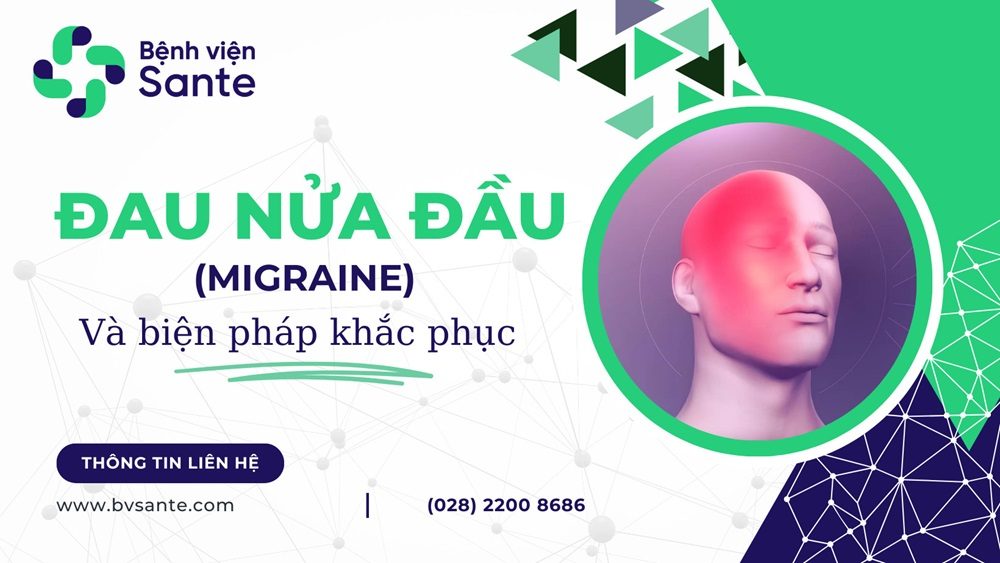 Những cơn đau nửa đầu (Migraine) và biện pháp khắc phục