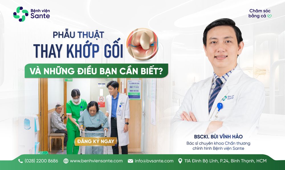 PHẪU THUẬT THAY KHỚP GỐI VÀ NHỮNG ĐIỀU BẠN CẦN BIẾT?