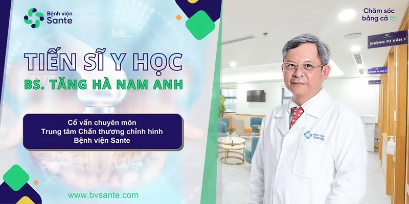 BÁC SĨ TĂNG HÀ NAM ANH – CÁI TÊN QUEN THUỘC TRONG NGÀNH CHẤN THƯƠNG CHỈNH HÌNH