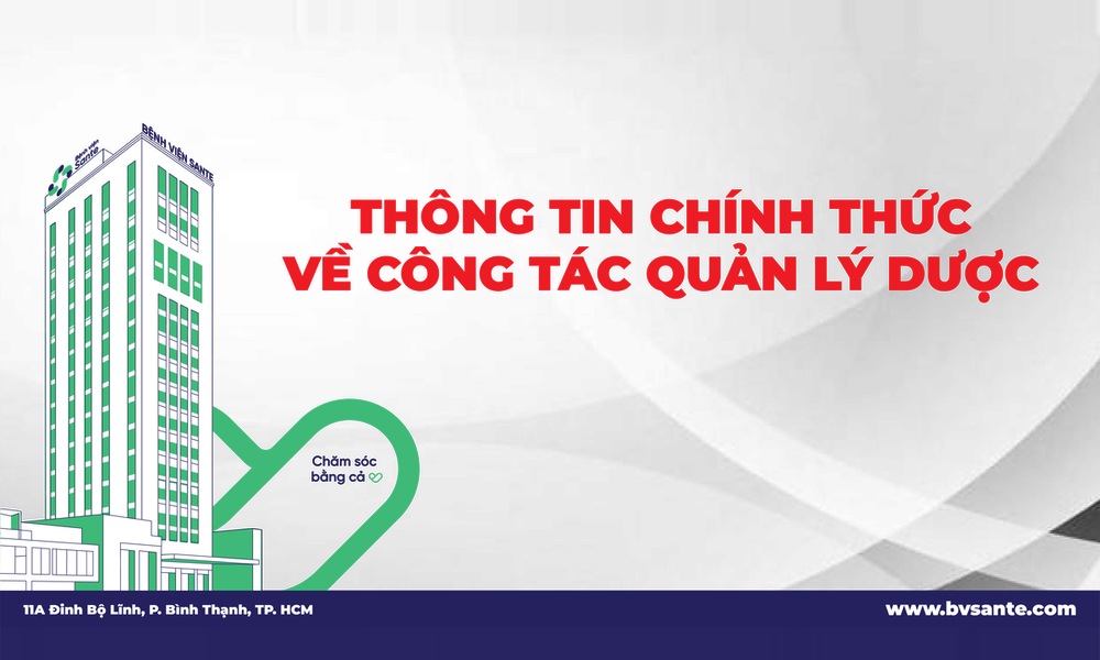 Bệnh viện SANTE thông tin chính thức liên quan đến công tác quản lý dược tại đơn vị