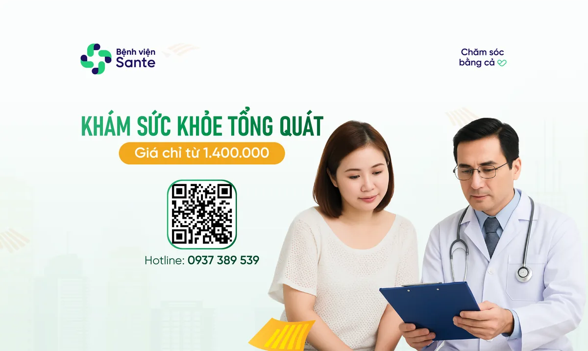 KHÁM SỨC KHỎE TỔNG QUÁT TẠI BỆNH VIỆN SANTE